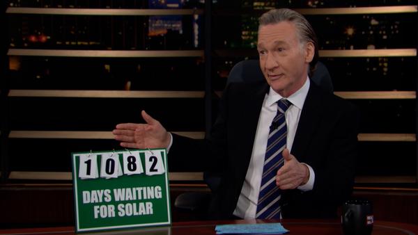 Bill Maher’s Trouble with Solar